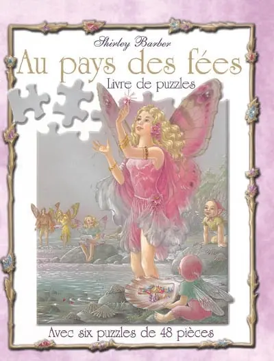 Au pays des fées : livre de puzzles : avec six puzzles de 48 pièces