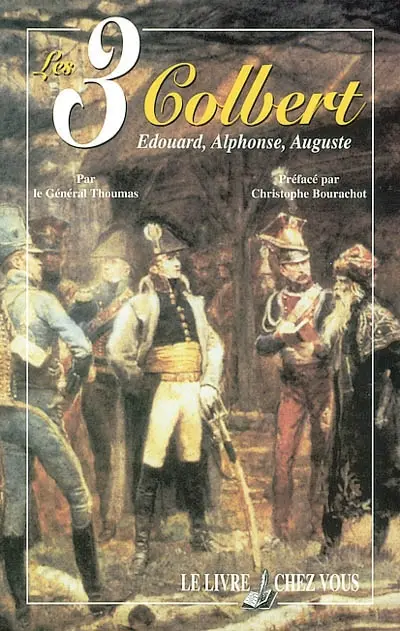 Les 3 Colbert : Edouard, Alphonse, Auguste