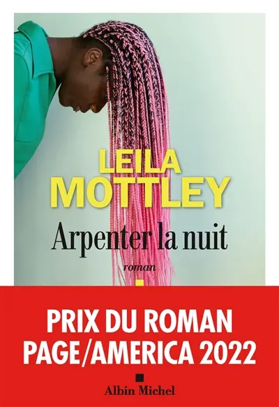 Arpenter la nuit - Leïla Mottley
