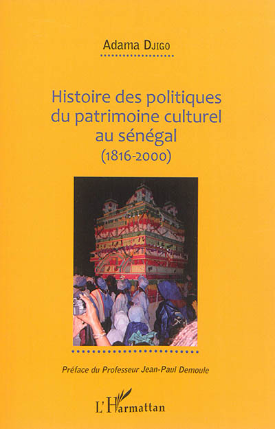 Histoire des politiques du patrimoine culturel au Sénégal, 1816-2000