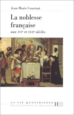 La Noblesse française aux XVIe et XVIIe siècles