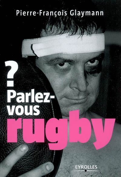 Parlez-vous rugby ?