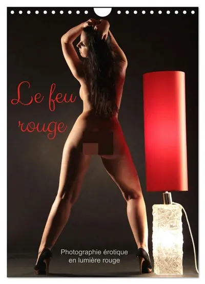 Le feu rouge (Calendrier mural 2026 DIN A4 horizontal), CALVENDO calendrier mensuel : Photographie érotique en lumière rouge