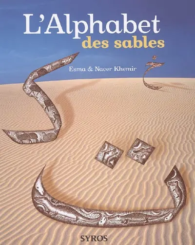 L'alphabet des sables : de l'alphabet arabe comme alphabet des sables