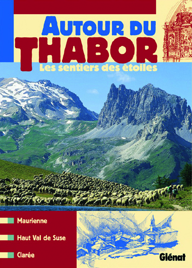 Autour du Thabor, les sentiers des Etoiles : Maurienne, Haut Val de Suse, Clarée