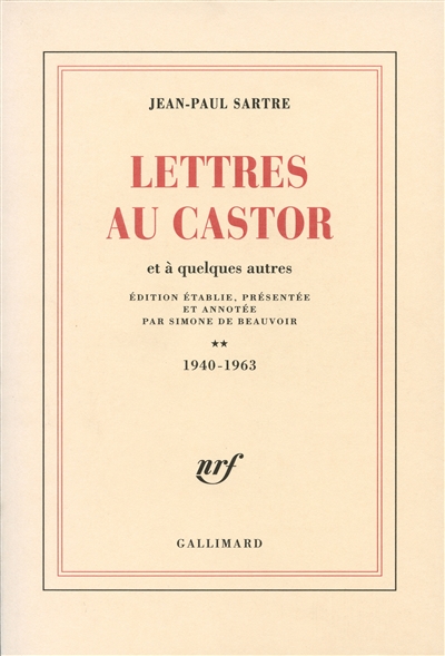 Lettres au Castor : et à quelques autres. Vol. 2. 1940-1963