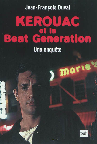 Kerouac et la beat generation : une enquête