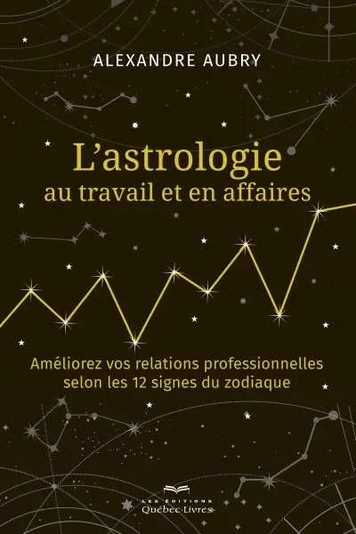 L'astrologie au travail et en affaires : Améliorez vos relations professionnelles selon les 12 signes du zodiaque