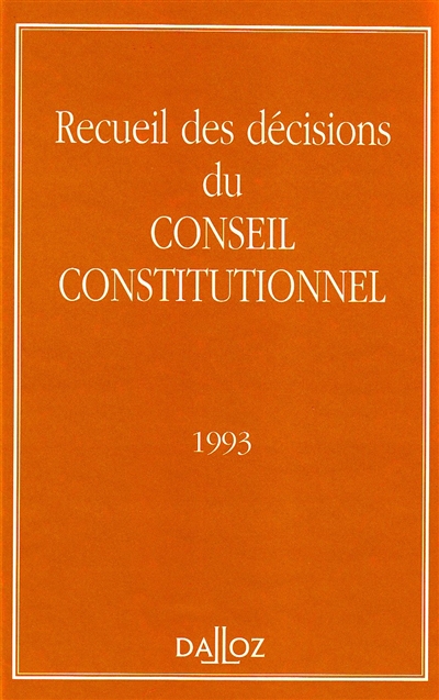 Recueil des décisions du Conseil constitutionnel : année 1993