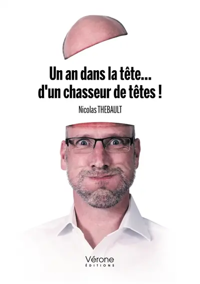 Un an dans la tête... d'un chasseur de têtes !