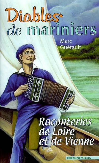 Diables de mariniers ! : conteries de Loire et de Vienne