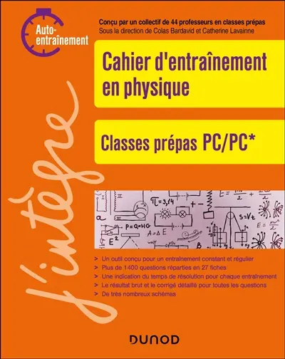 Cahier d'entraînement en physique : classes prépas PC, PC* : auto-entraînement