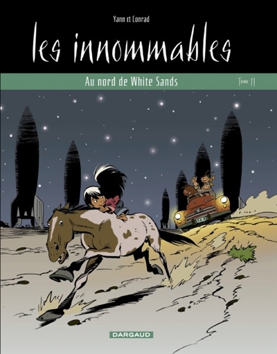 Les Innommables. Vol. 11. Au nord de white sands