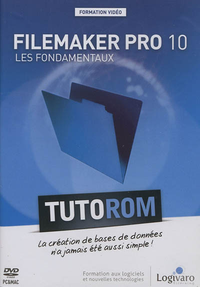 Tutorom FileMaker Pro 10 : les fondamentaux