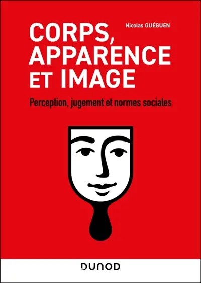 Corps, apparence et image : perception, jugement et normes sociales