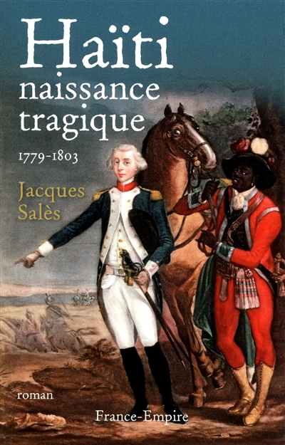 Haïti, 1779-1803 : naissance tragique