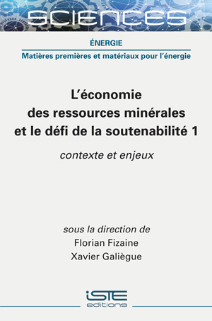 L'économie des ressources minérales et le défi de la soutenabilité. Vol. 1. Contexte et enjeux