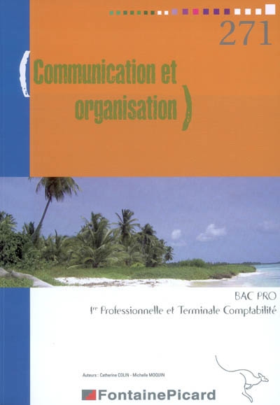 Communication et organisation, bac pro, 1re professionnelle et terminale comptabilité