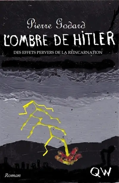 L'Ombre de Hitler : Des effets pervers de la réincarnation