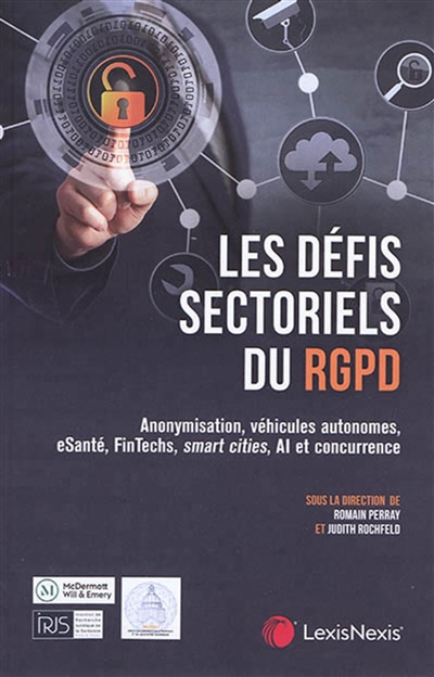 Les défis sectoriels du RGPD : anonymisation, véhicules autonomes, esanté, Fintechs, smart cities, AI et concurrence