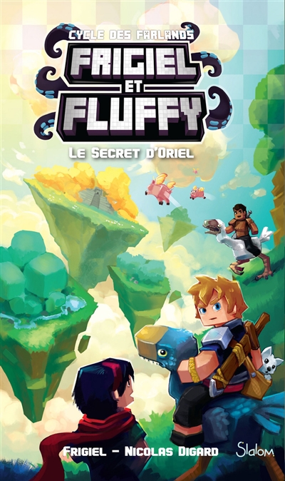 Frigiel et Fluffy : cycle des Farlands. Vol. 3. Le secret d'Oriel