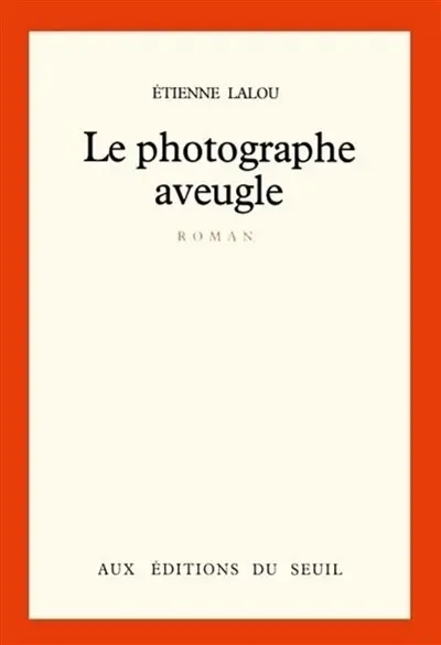 Le Photographe aveugle