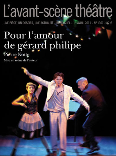 Avant-scène théâtre (L'), n° 1301. Pour l'amour de Gérard Philipe