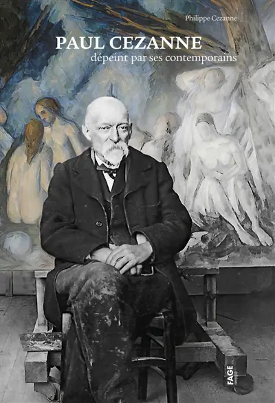 Paul Cézanne dépeint par ses contemporains