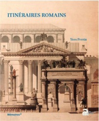 Itinéraires romains : documents de topographie et d'archéologie historiques pour l'histoire de Rome, de Scipion à Constantin