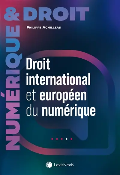 Droit international et européen du numérique