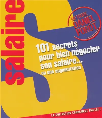 101 secrets pour bien négocier son salaire... ou une augmentation