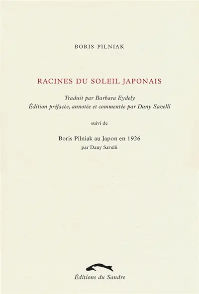 Racines du soleil japonais. Boris Pilniak au Japon en 1926