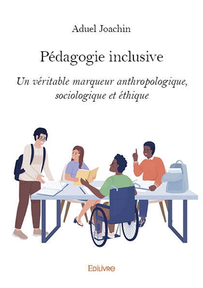 Pédagogie inclusive : Un véritable marqueur anthropologique, sociologique et éthique