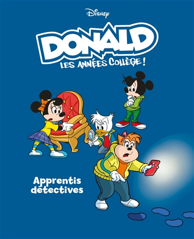 Donald : les années collège !. Vol. 10. Apprentis détectives
