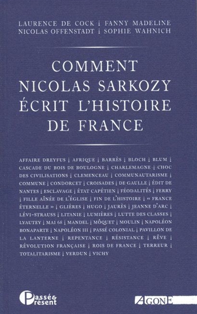 Comment Nicolas Sarkozy écrit l'histoire de France : dictionnaire critique
