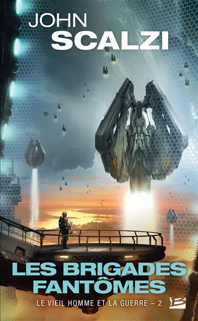 Le vieil homme et la guerre. Vol. 2. Les brigades fantômes