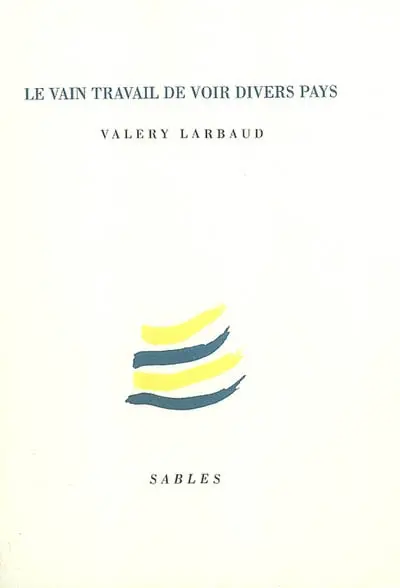 Le vain travail de voir divers pays