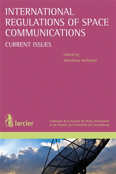 International regulations of space communications : current issues