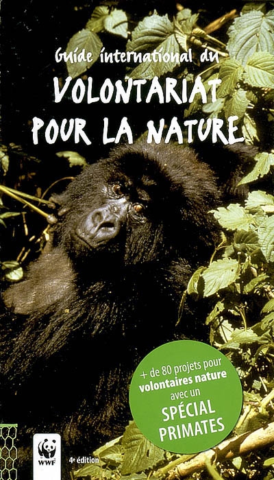 Guide international du volontariat pour la nature : + de 80 projets pour volontaires nature avec un spécial primates
