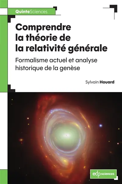 Comprendre la théorie de la relativité générale : formalisme actuel et analyse historique de la genèse