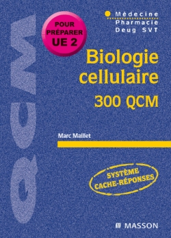 Biologie cellulaire : 300 QCM