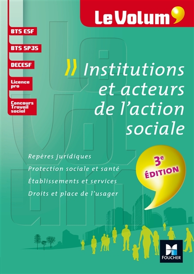 Institutions et acteurs de l'action sociale : BTS ESF, BTS SP3S, DECESF, licence pro, concours travail social