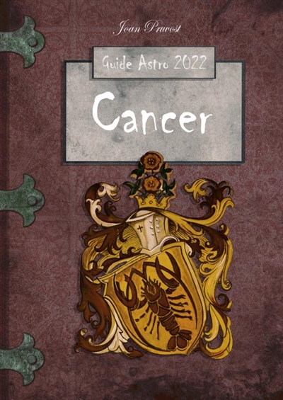 Cancer : le Guide Astro 2022