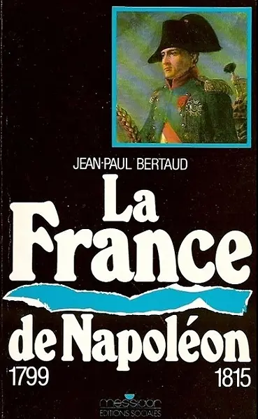 La France de Napoléon : 1799-1815