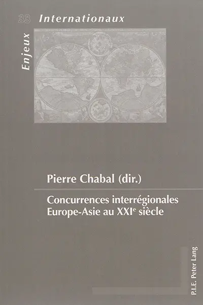 Concurrences interrégionales Asie-Europe au XXIe siècle