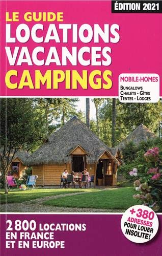 Le guide locations vacances campings : 2.800 locations en France et en Europe