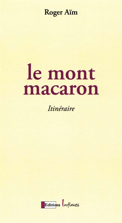 Le mont Macaron : itinéraire