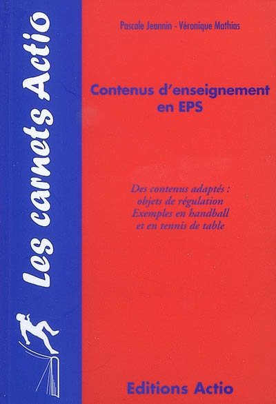 Contenus d'enseignement en EPS : des contenus adaptés : objets de régulation, exemples en handball et en tennis de table