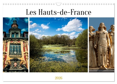 Les Hauts-de-France (Calendrier mural 2026 DIN A3 vertical), CALVENDO calendrier mensuel : Le Nord des images en couleurs