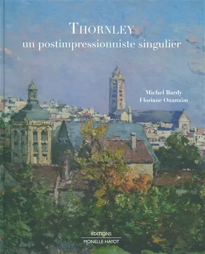 Georges William Thornley : un postimpressionniste singulier